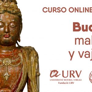 Curso en línea sobre los budismos mahāyāna y vajrayāna y la tradición del budismo tibetano organizado por la Fundació Universitat Rovira i Virgili y la Fundación Dharma-Gaia abierto para inscripciones