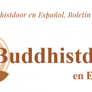 Buddhistdoor en Español, Boletín 30