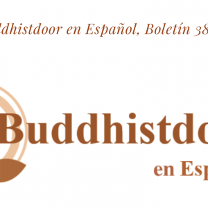 Buddhistdoor en Español, Boletín 38