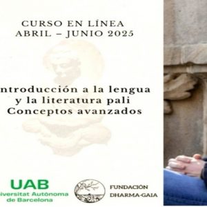 Read more about the article ¡Inscripciones abiertas! Curso online de pali: «Introducción a la lengua y literatura pali. Conceptos avanzados»