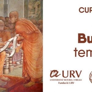 Read more about the article Inscripciones abiertas para el curso en línea El budismo temprano y la tradición theravāda: enseñanzas y prácticas organizado por la Fundació Universitat Rovira i Virgili y la Fundación Dharma-Gaia.