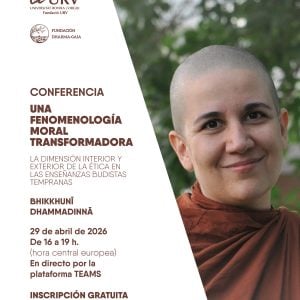 Read more about the article La ética del despertar: Conferencia de Bhikkhunī Dhammadinnā sobre el budismo temprano